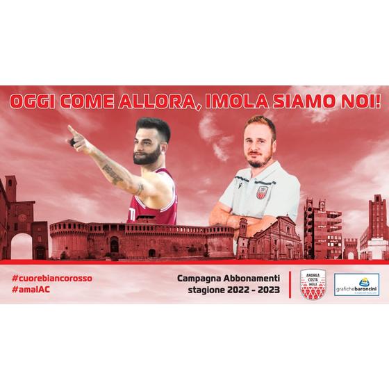 OGGI COME ALLORA, IMOLA SIAMO NOI! - Campagna abbonamenti stagione 2022/2023